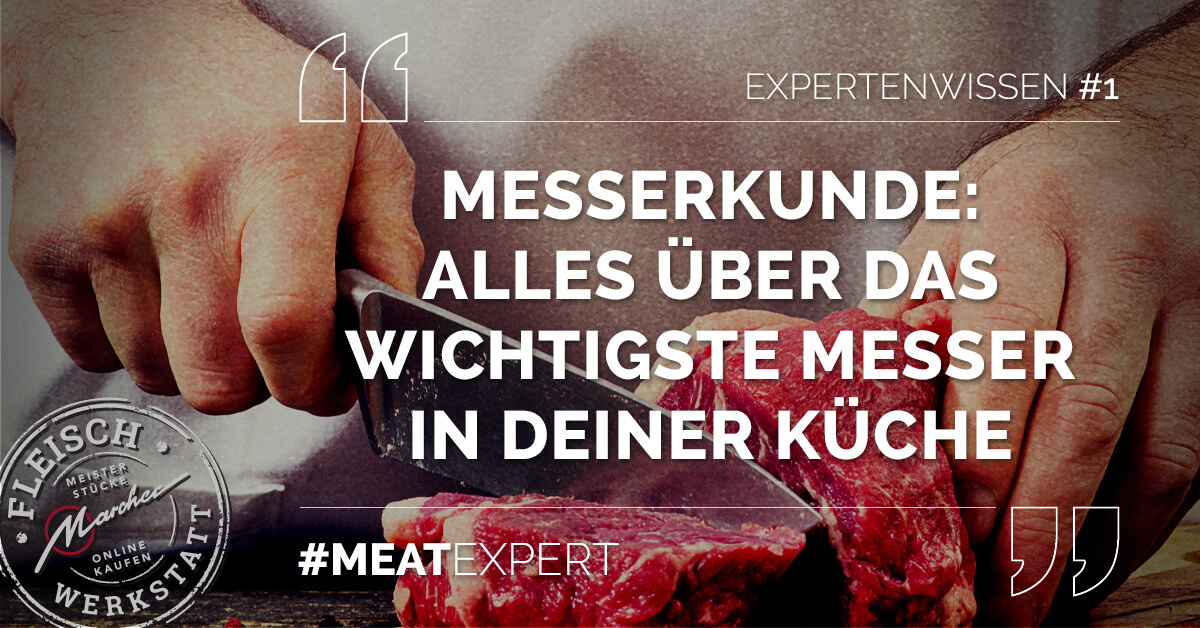 Bannerbild mit der Aufschrift „Messerkunde: Alles über das wichtigste Messer in deiner Küche“ und Logo der Fleischwerkstatt.