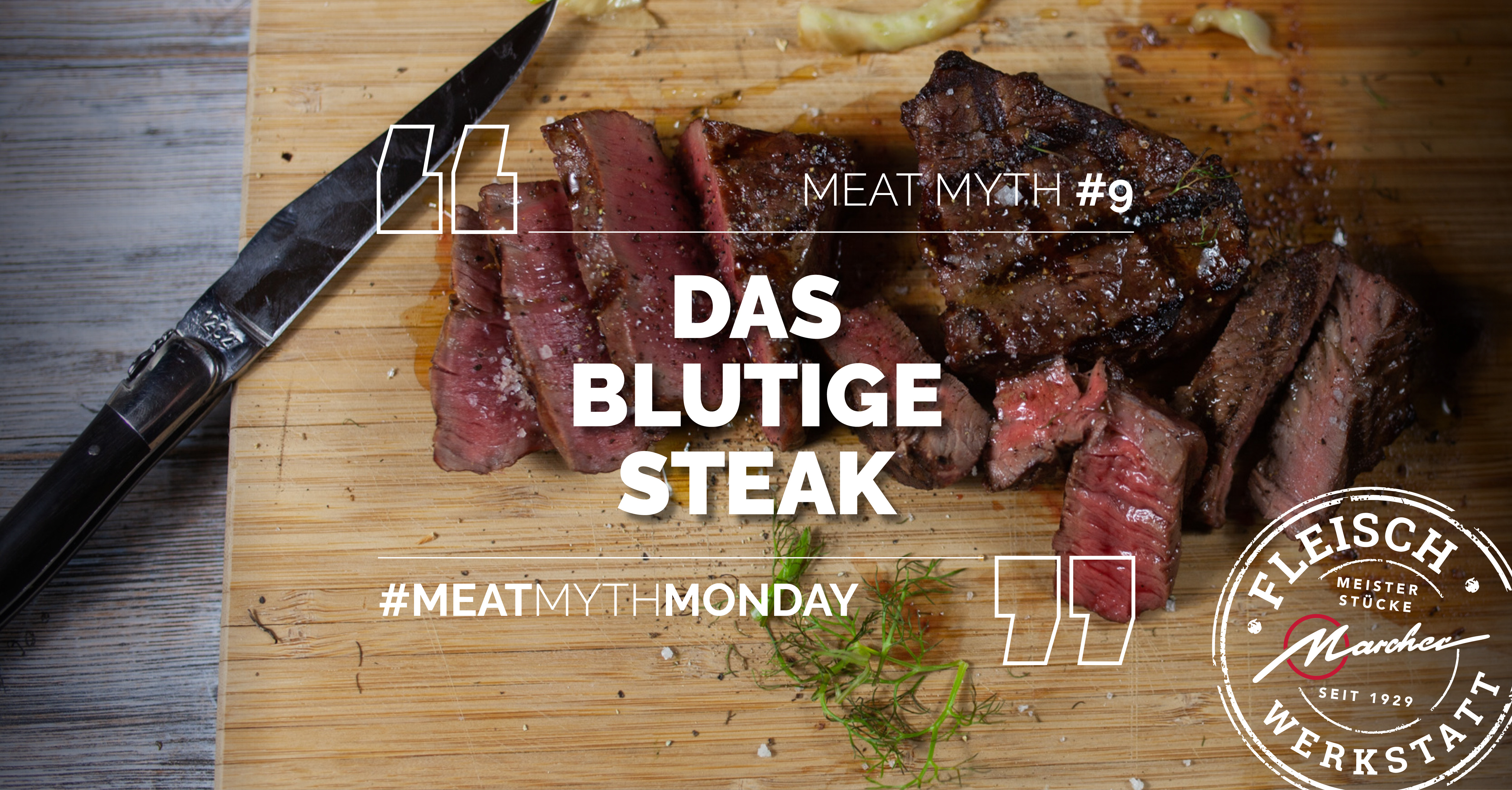 Aufgeschnittenes, medium rare Steak mit Messer daneben, Text "Meat Myth #9 Das blutige Steak #MeatMythMonday".