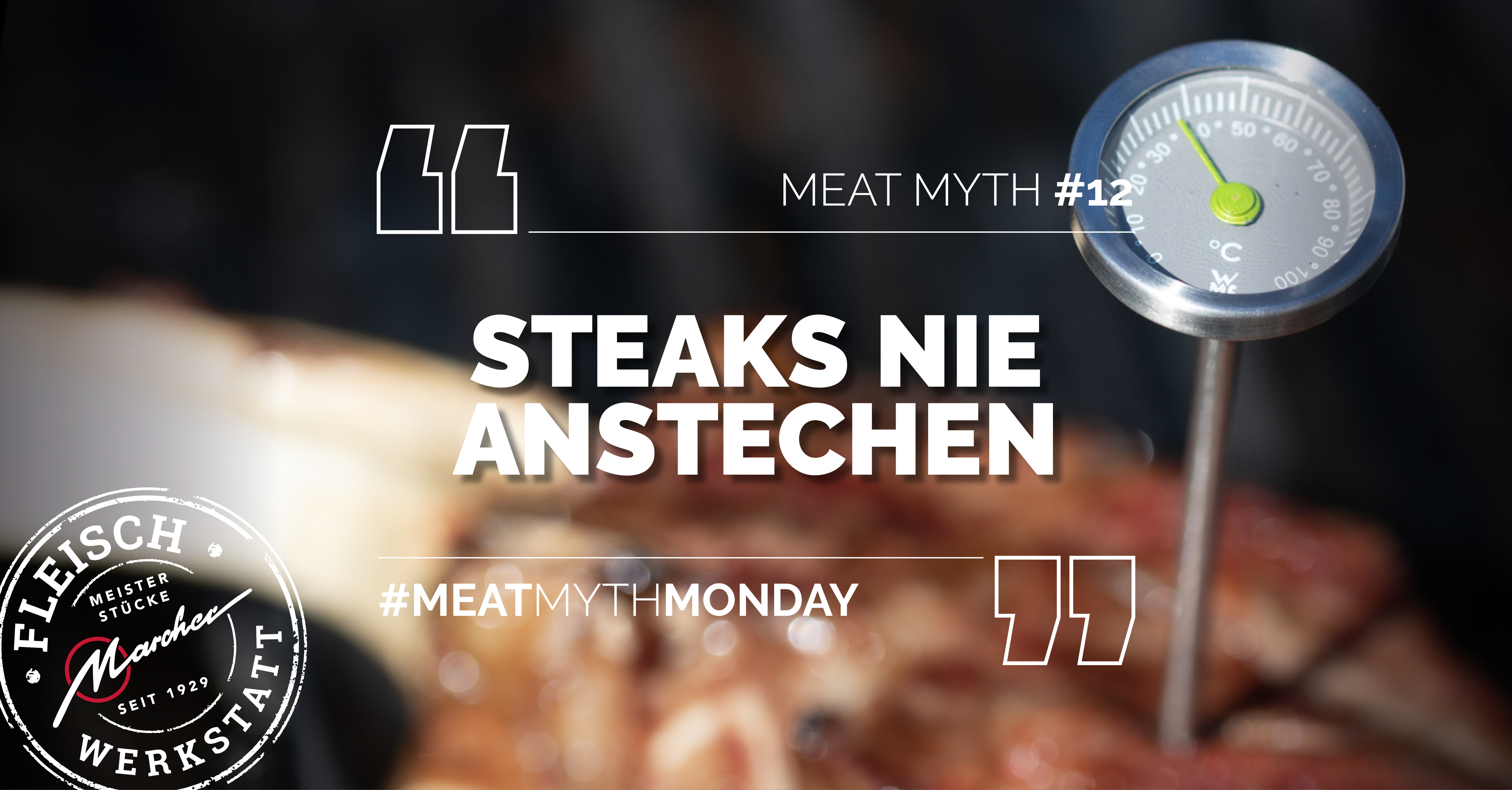 Fleischthermometer in einem Stück Fleisch, dazu der Text „Steaks nie anstechen“.